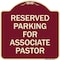 Signmission Reserved Parking for Associate Pastor Heavy-Gauge Aluminum Sign, 18" x 18", BU-1818-23132 A-DES-BU-1818-23132 - alternate 1